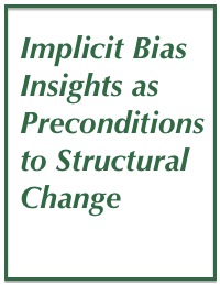 Implicit Bias Insights as Preconditions to Structural Change Cover